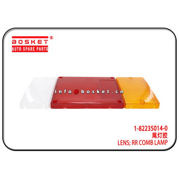 1-82235014-0 1822350140 Rear Combination Lamp Lens RH For ISUZU 10PE1 CXZ81