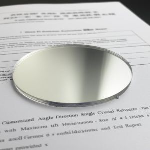 China Customized Angle Direction Single Crystal Substrates with Maximum Size of 4 Inch Diameter and Test Report Provided factory