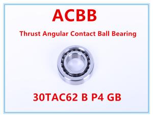 China 30TAC62 B P4 GB Thrust Angular Contact Ball Bearing factory
