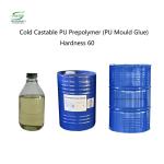 Cold Castable PU Prepolymer PU Mould Glue Hardness 60