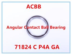 China 71824 C P4A GA Angular Contact Ball Bearing factory