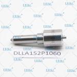 ERIKC DLLA152P1060 Oil Spary Nozzle DLLA 152 P 1060 Diesel Pump Nozzle DLLA
