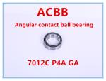 7012 C P4A GA Angular Contact Ball Bearing