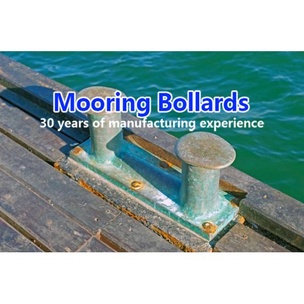 Flexible Placement Mooring Bollards For Different Dock Designs And Vessel Sizes