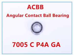 China 7005 C P4A GA Angular Contact Ball Bearing factory