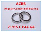 71915 C P4A GA Angular Contact Ball Bearing