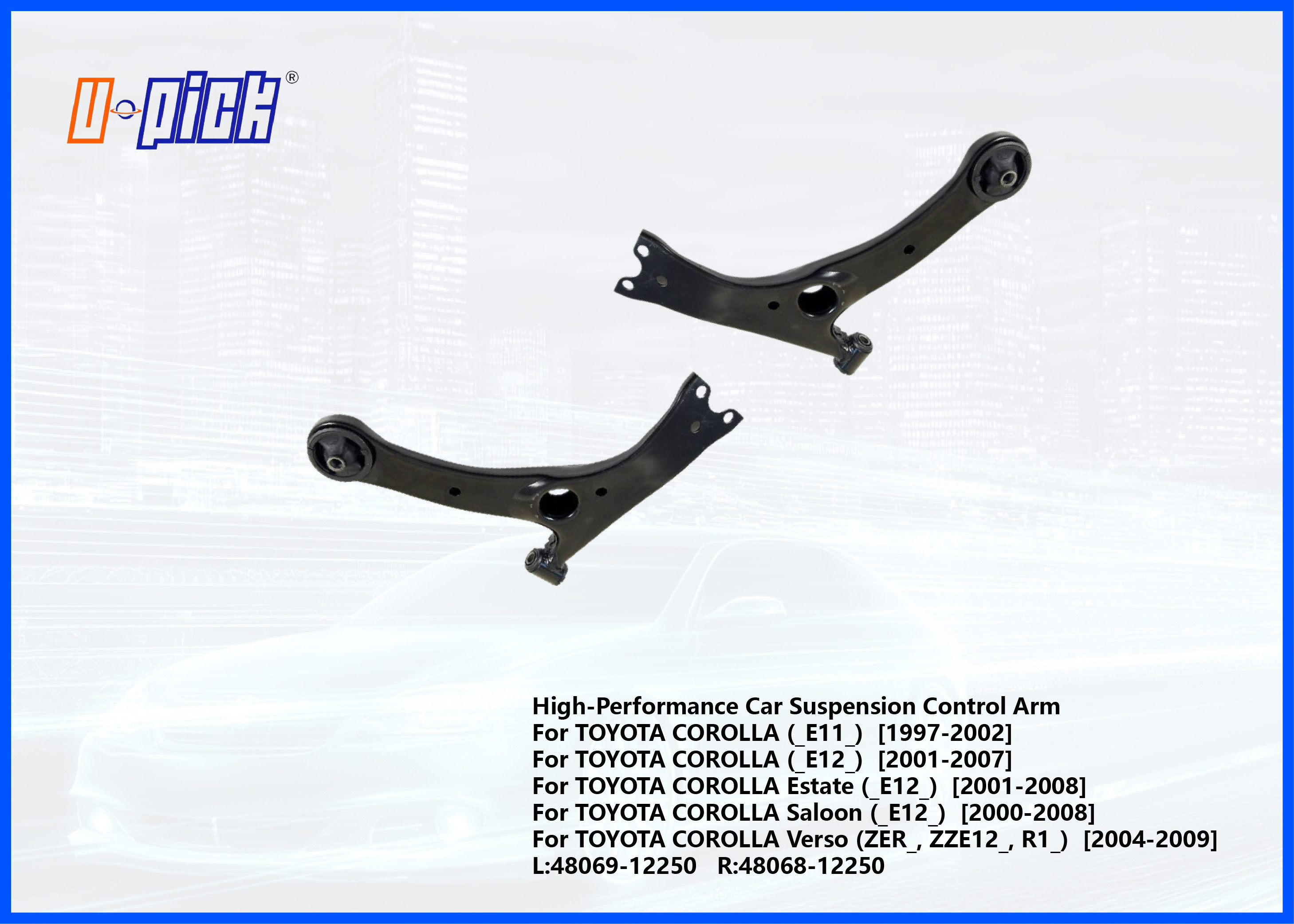High-Performance Car Suspension Control Arm For TOYOTA COROLLA 1997-2009 L:48069-12250 R:48068-12250
