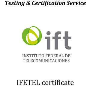 China Mexico IFETEL Certification Approval Application Process And Logo Requirement factory