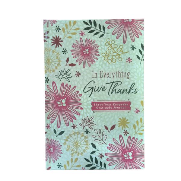 In Everything Give Thanks Three-Year Keepsake Gratitude Journal 4C Diary
