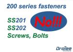Do you have stainless steel 201 or 202 screws?