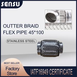 China Wire Braided SS201 Flexible Exhaust Pipe Connector 45*100mm IATF16949 Certified factory