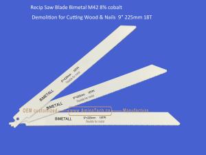 China Recip Saw Blade Bimetal M42 8% cobalt Demolition for Cutting Wood &amp; Nails 9&quot; 225mm 18T,Power Tools factory
