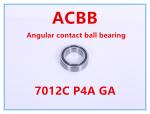 7012 C P4A GA Angular Contact Ball Bearing