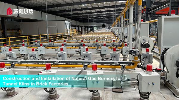Natural Gas Burners Construction and Installation for Tunnel Kilns in Brick