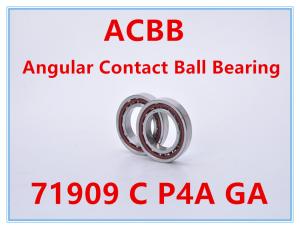 China 71909 C P4A GA Angular Contact Ball Bearing factory