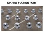 CARBON STEEL HOT GALVANIZED SUCTION PORT MARINE SUCTION PORT AS100S CB / T495-95
